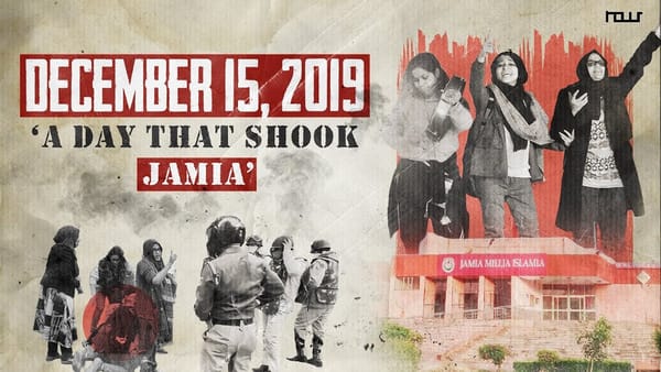 What Happened on December 15, 2019 | Recollecting the Jamia Violence and Its Aftermath